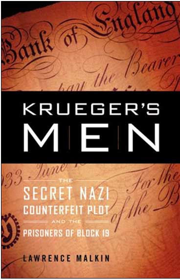 Krueger's Men Secret Nazi Counterfeit Plot and the Prisoners of Block 19